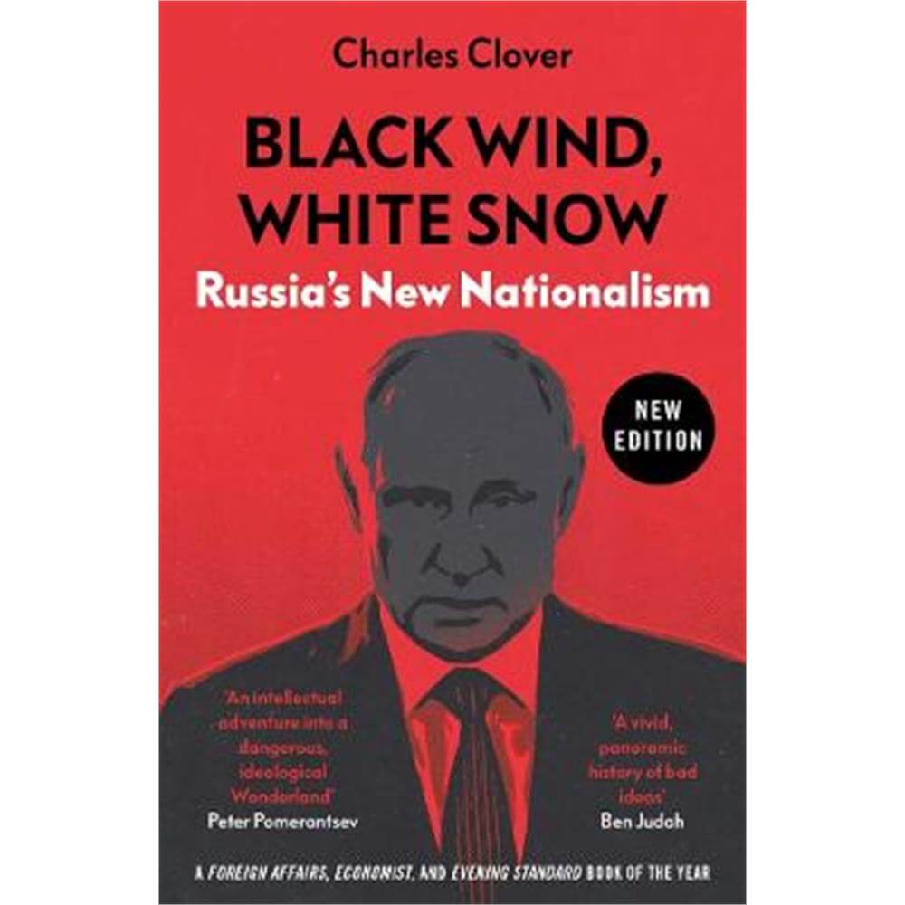 Black Wind, White Snow: Russia's New Nationalism (Paperback) - Charles Clover